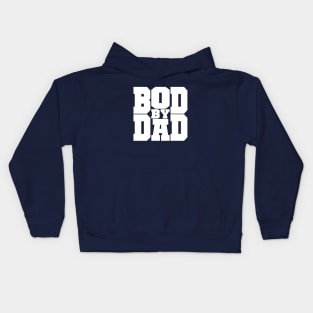 Bod by Dad Kids Hoodie